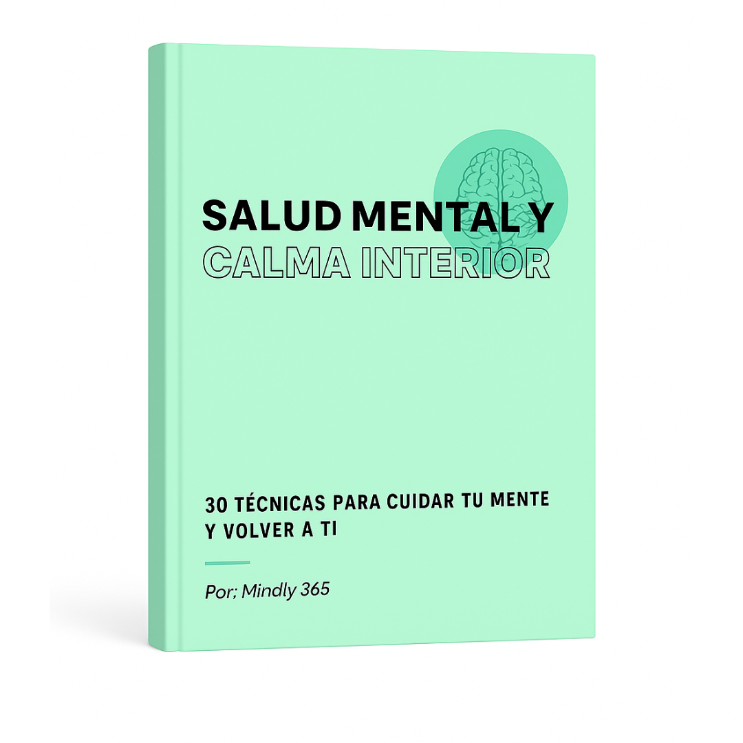 30 TÉCNICAS PARA CUIDAR TU MENTE Y VOLVER A TI - EBOOK